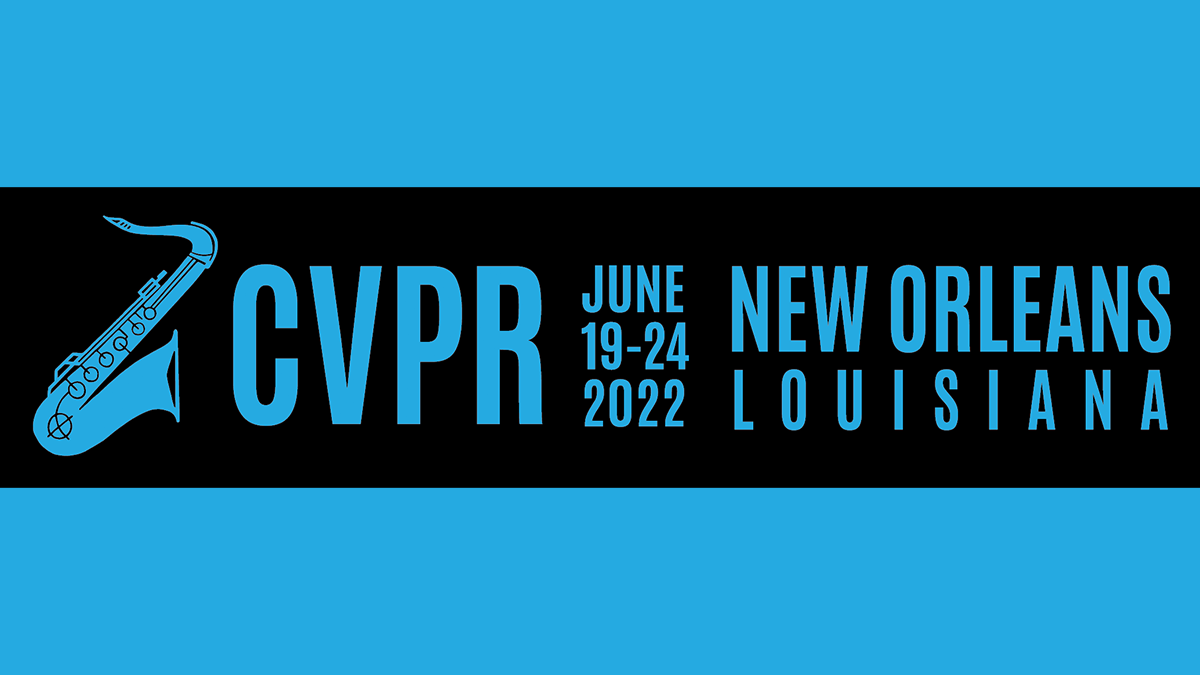 IEEE Conference on Computer Vision and Pattern Recognition (CVPR) 2022